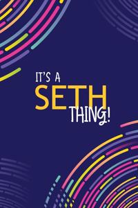 It's a Seth Thing