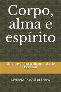Corpo, alma e espírito