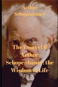 The Essays Of Arthur Schopenhauer