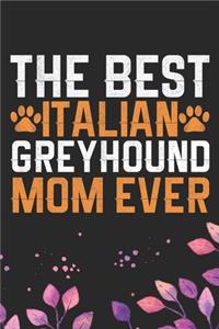 The Best Italian Greyhound Mom Ever