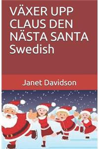 VÄXER UPP CLAUS DEN NÄSTA SANTA Swedish