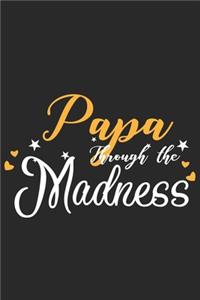 Papa through the madness