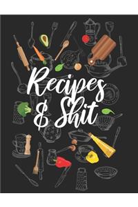 Recipes & Shit