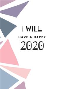 I Will Have A Happy 2020