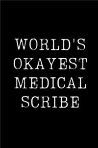 World's Okayest Medical Scribe