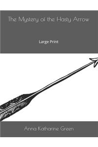 The Mystery of the Hasty Arrow