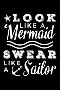 Look Like a Mermaid Swear Like a Sailor