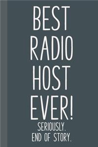 Best Radio Host Ever! Seriously. End of Story.