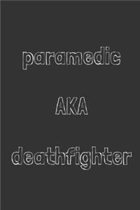 Paramedic AKA deathfighter