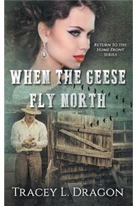 When the Geese Fly North