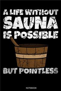 A Life Without Sauna