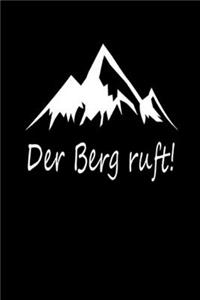 Der Berg Ruft