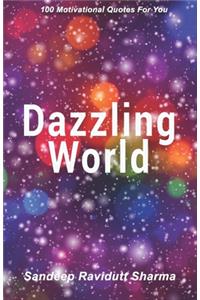 Dazzling World