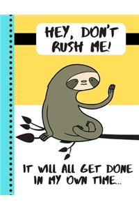 Hey, Don't Rush Me. It Will All Get Done In My Own Time