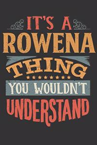 Its A Rowena Thing You Wouldnt Understand