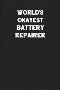 World's Okayest Battery Repairer