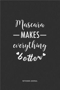 Mascara Makes Everything Better