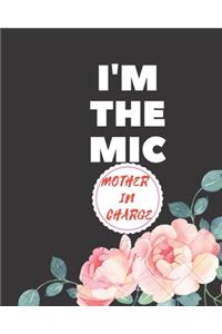 I'm The MiC {Mother In charge]