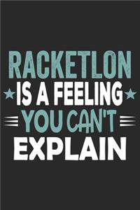 Racketlon Is A Feeling You Can't Explain