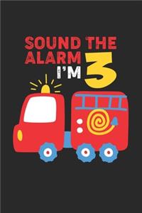 Sound The Alarm I'm 3