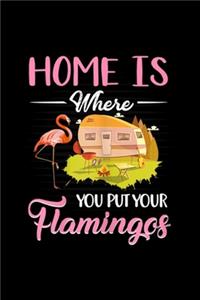 Home Is Where You Put Your Flamingos