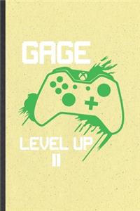Gage Level Up ll