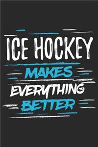 Ice Hockey Makes Everything Better