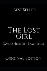 The Lost Girl: Perfect Gifts For The Readers Annotated By David Herbert Lawrence.