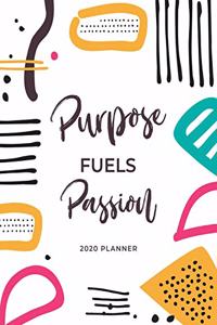 Purpose Fuels Passion - 2020 Planner