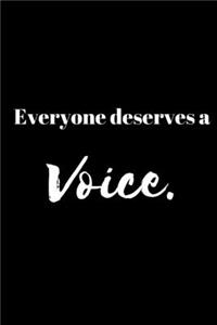 Everyone Deserves A Voice - Speech Therapist Journal