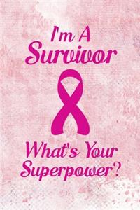 I'm A Survivor, What's Your Superpower