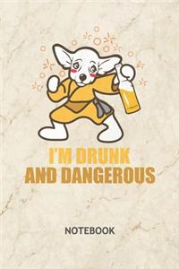 I'm Drunk and Dangerous