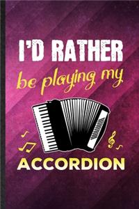 I'd Rather Be Playing My Accordion