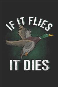 If It Flies It Dies