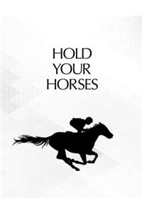 Hold Your Horses