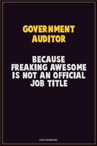 Government Auditor, Because Freaking Awesome Is Not An Official Job Title