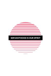 Servanthood is Our Spirit