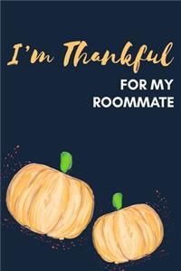I'm Thankful For My Roommate