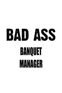 Bad Ass Banquet Manager