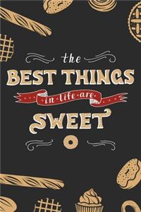 The Best Things in Life are Sweet
