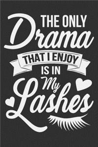 The Only Drama That I Enjoy Is In My Lashes