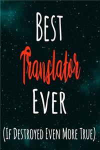 Best Translator Ever (If Destroyed Even More True)