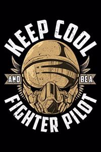 Keep Cool And Be A Fighter Pilot