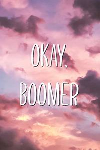 Okay, Boomer