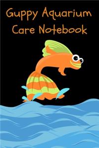 Guppy Aquarium Care Notebook