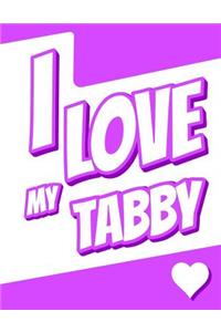 I Love My Tabby: Large Print Address Book, Birthday, Christmas, Friendship Gifts for Women, Men, Seniors and Cat Lovers, 8 1/2" X 11"