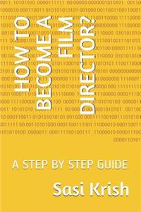 How to Become a Film Director?