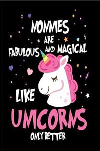 Nonnies Are Fabulous and Magical Like Unicorns Only Better