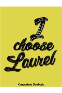 I Choose Laurel