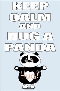 Keep Calm and Hug a Panda